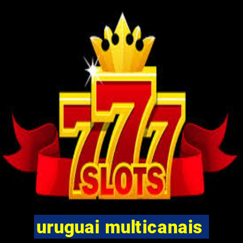 uruguai multicanais